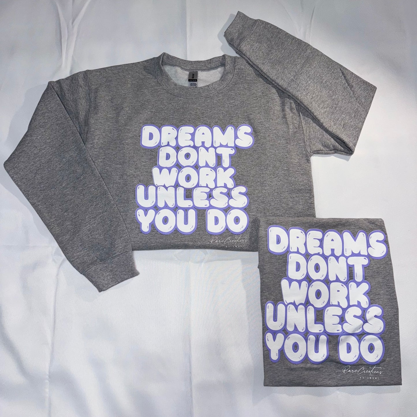 “DREAMS DON’T WORK UNLESS YOU DO” LIGHT GRAY/ LAVENDER